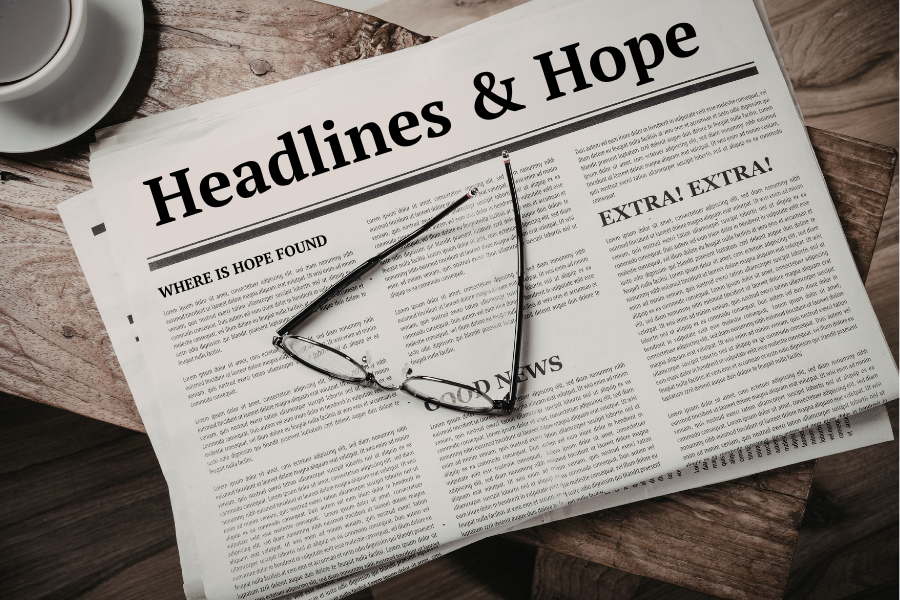 Headlines & Hope